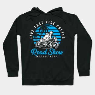 live fast ride faster Hoodie